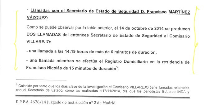 El día de la detención del pequeño Nicolás, cuya denuncia parte entre otros del propio Francisco Martínez, se producen dos llamadas entre él y el comisario.