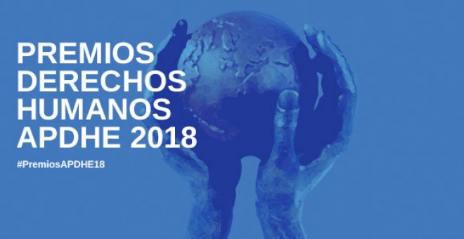La APDH entrega este jueves los premios Derechos Humanos 2018 en Madrid