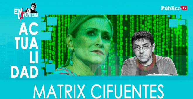 Matrix Cifuentes - En la Frontera, 23 de marzo de 2020