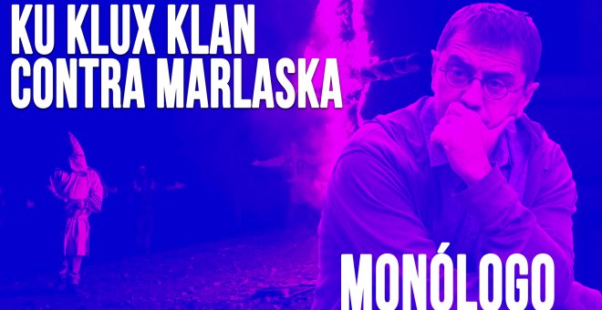 Ku Klux Klan contra Marlaska - Monólogo - En la Frontera, 2 de junio de 2020