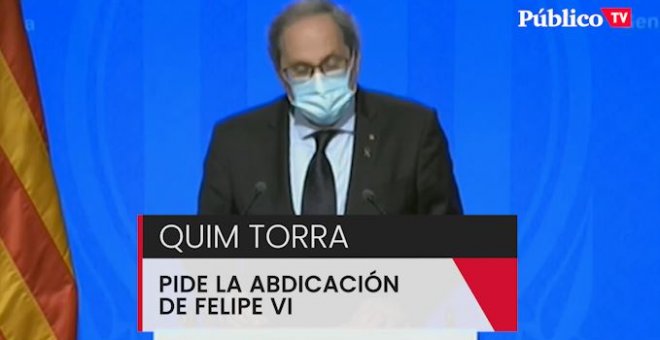 Torra pide la abdicación de Felipe VO