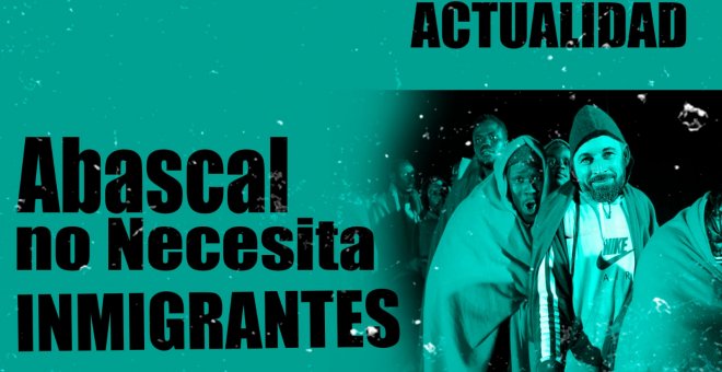 Abascal no necesita inmigrantes - En la Frontera, 16 de diciembre de 2020