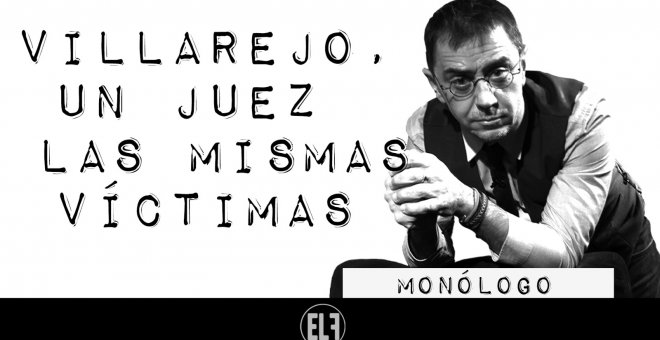 Villarejo, un juez y las mismas víctimas - Monólogo - En la Frontera, 12 de enero de 2021