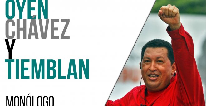 Oyen Chávez y tiemblan - Monólogo - En la Frontera, 15 de abril de 2021