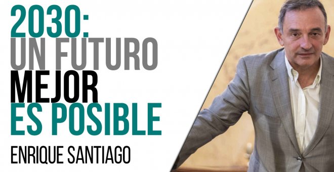 Agenda 2030: un futuro mejor es posible - Entrevista a Enrique Santiago - En la Frontera, 19 de abril de 2021