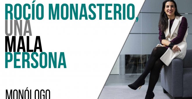 Rocío Monasterio, una mala persona - Monólogo - En la Frontera, 20 de abril de 2021