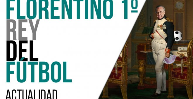Florentino I, Rey del Fútbol - En la Frontera, 20 de abril de 2021
