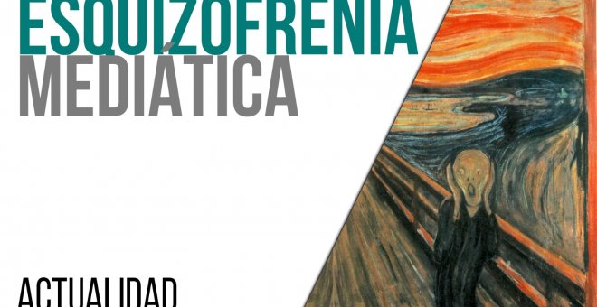Esquizofrenia mediática - En la Frontera, 27 de abril de 2021