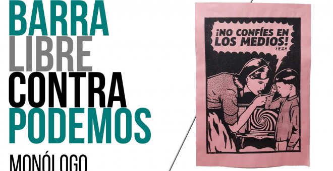 Barra libre contra Podemos - Monólogo - En la Frontera, 3 de mayo de 2021