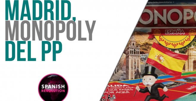 Spanish Revolution - Madrid, Monopoly del PP - En la Frontera, 3 de mayo de 2021