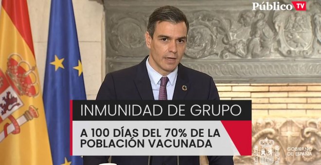 Pedro Sánchez: "Estamos tan solo a 100 días de lograr el 70% de la población española vacunada"