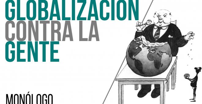 Globalización contra la gente - Monólogo - En la Frontera, 1 de junio de 2021