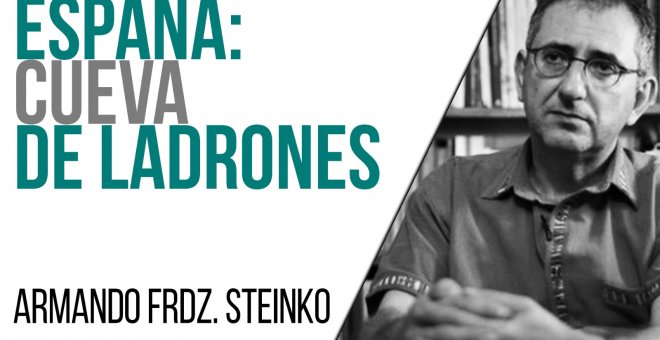 España: cueva de ladrones - Entrevista a Armando Fernández Steinko - En la Frontera, 15 de junio de 2021