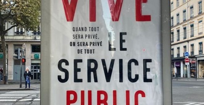 La campaña en Francia que triunfa en las redes: "Cuando todo sea privado, estaremos privados de todo. Viva el servicio público"