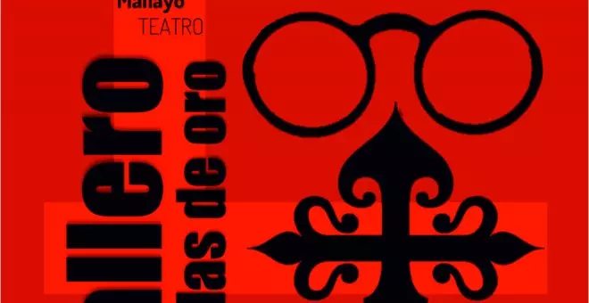 La obra teatral 'El caballero de las espuelas de oro', este sábado en Suances