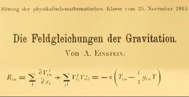 Einstein publicó el 25 de noviembre de 1915 su ecuación de la relatividad general. / Actas de la Academia Prusiana de Ciencias
