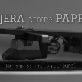 'Tijera Contra Papel', el documental sobre la nueva ola de censura