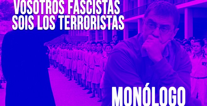 Vosotros, fascistas, sois los terroristas - Monólogo - En la Frontera, 21 de mayo de 2020