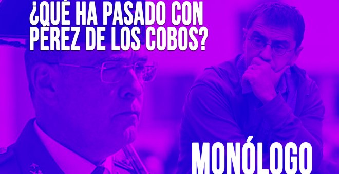 ¿Qué ha pasado con Pérez de los Cobos? - Monólogo - En la Frontera, 26 de mayo de 2020