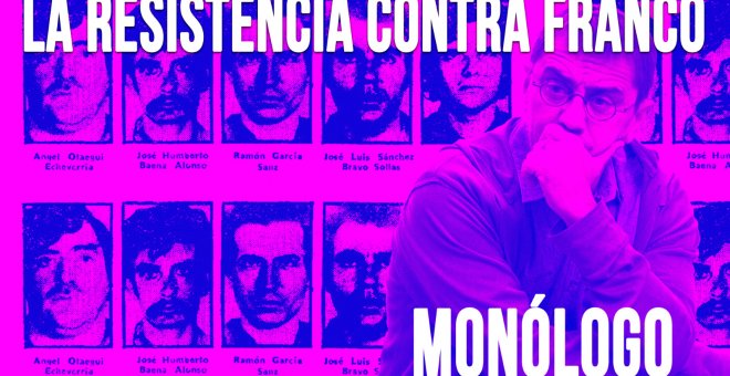 La Resistencia contra Franco - Monólogo - En la Frontera, 28 de mayo de 2020