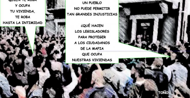 Un pueblo frente al robo de casa, de vida y de intimidad