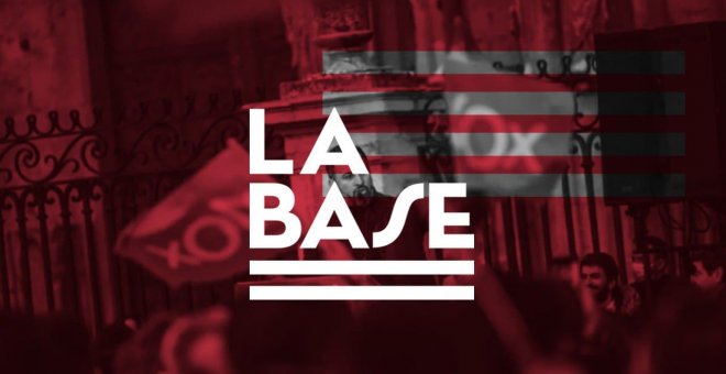 La Base #11: Cordón democrático a VOX: ¿realidad o ficción?