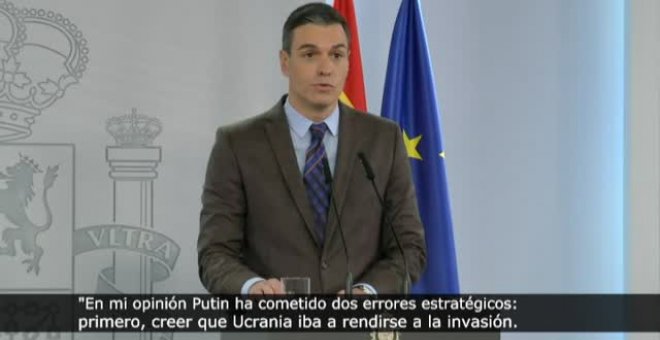 Sánchez cree que Putin ha cometido dos errores: "pensar que ucrania se iba a rendir ante la invasión" y "que Europa estaría dividida"