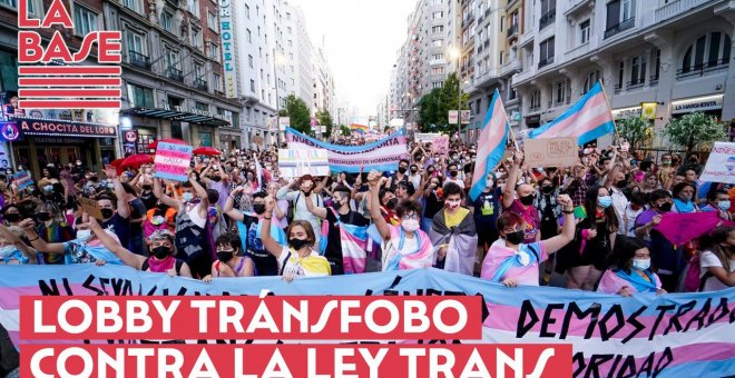 La Base #2x23 - Lobby tránsfobo contra la Ley Trans