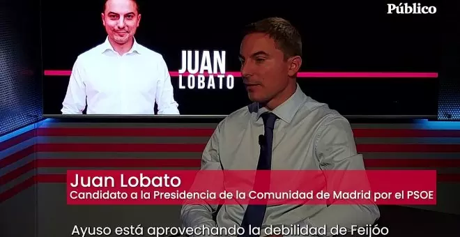 Juan Lobato: "Gane o pierda, Ayuso en seis meses no estará en Madrid"