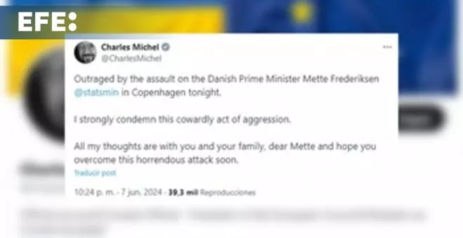 Von der Leyen, Michel y Metsola condenan el ataque contra la primera ministra danesa