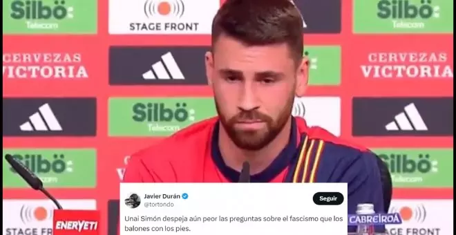 Críticas a Unai Simón por su equidistancia: "Despeja aún peor las preguntas sobre el fascismo que los balones con los pies"