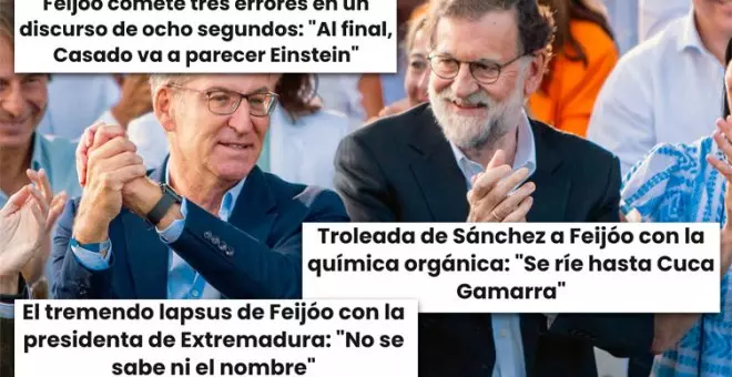 Feijóo haciendo bueno a Rajoy: trolas, pifias, lapsus y meteduras de pata del presidente del PP