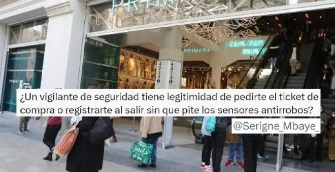 Primark, vigilantes de seguridad y acusaciones de racismo: "¿Tienen legitimidad para pedirte el ticket de compra o registrarte?"