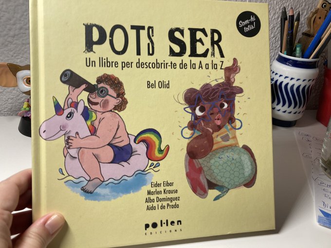 Pots ser, Un llibre per descobrir-te de la A a la Z, Bel Olid